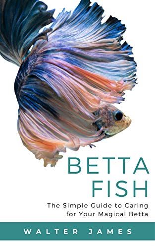 Book Review: Betta Fish: The Simple Guide to Caring For Your Magical Betta